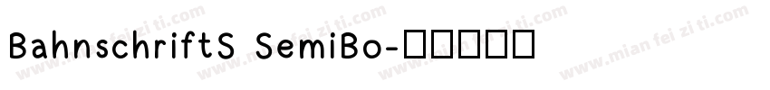BahnschriftS SemiBo字体转换